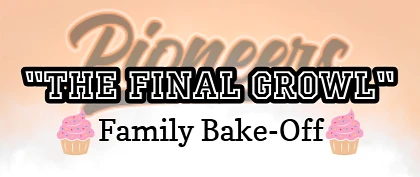 The image is an advertisement for an event called "The Final Growl" Family Bake-Off, featuring two cupcakes and the word "Pioneers" in the background.