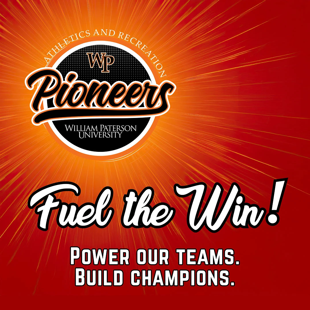 The image features the William Paterson University Pioneers athletics logo with the motivational phrases "Fuel the Win! Power our teams. Build champions." on a radiant red background.
